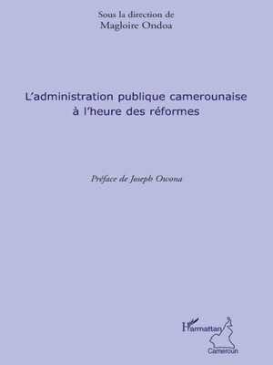 cover image of L'administration publique camerounaise à l'heure des réformes
